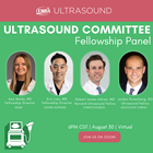 Ultrasound Committee Fellowship Panel