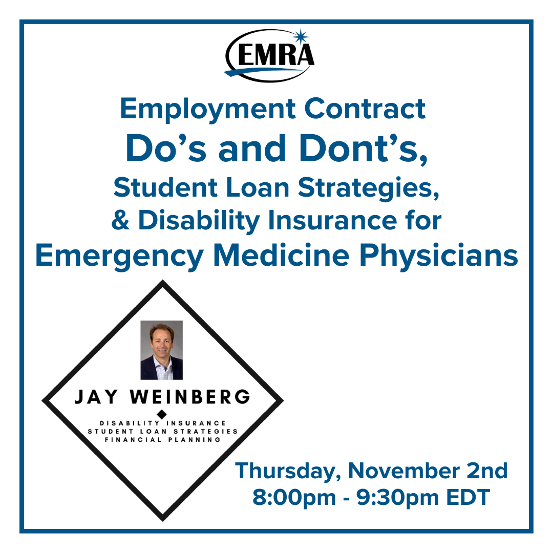 EMRA - Employment Contract Do's and Don'ts, Student Loan Strategies & Disability Insurance for Emergency Medicine Physicians