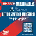 EMRA's March Madness: Getting Started in EM Research