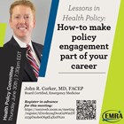 Lessons in Health Policy: How-to make policy engagement part of your career